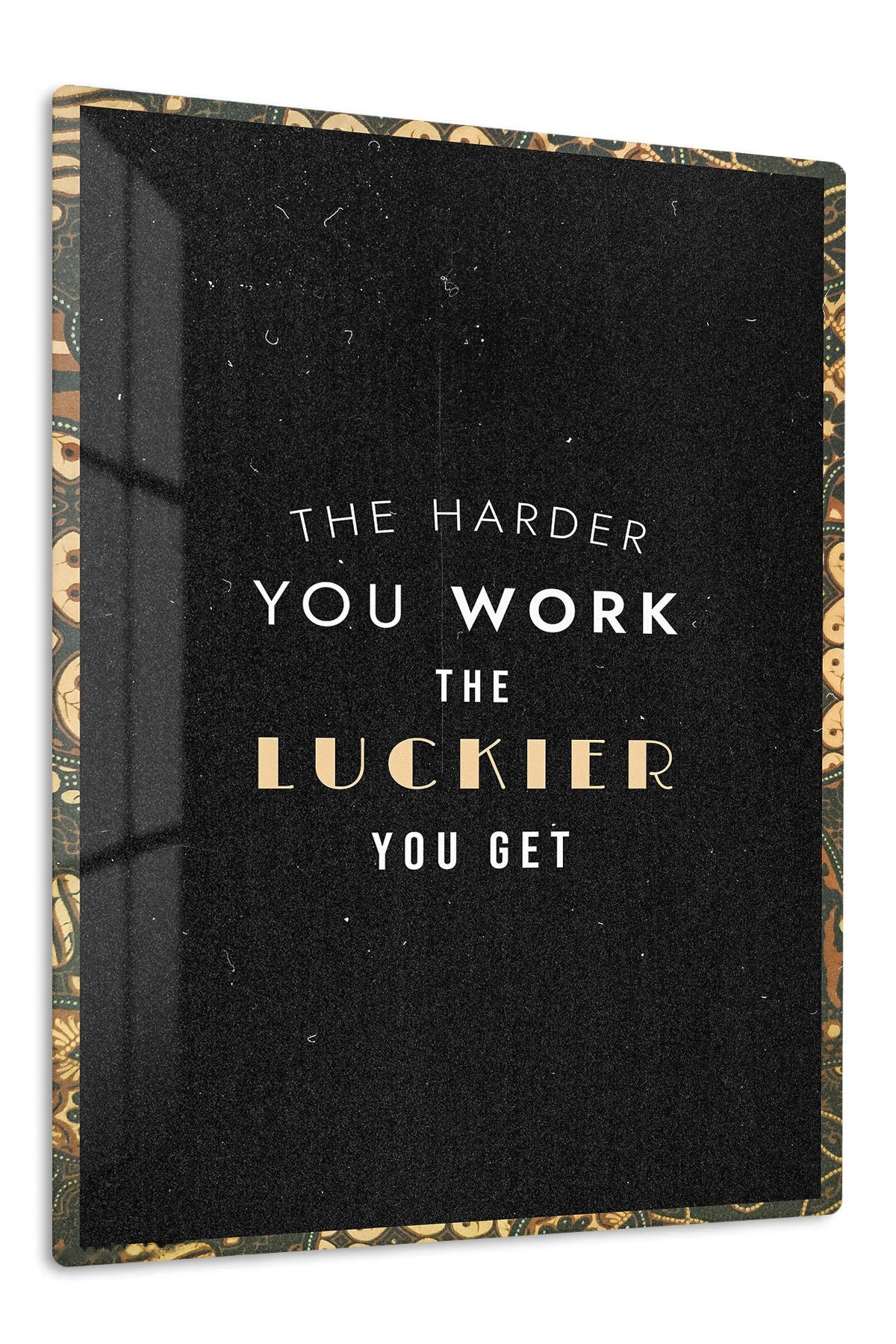 The Harder You Work Typography metal wall art print