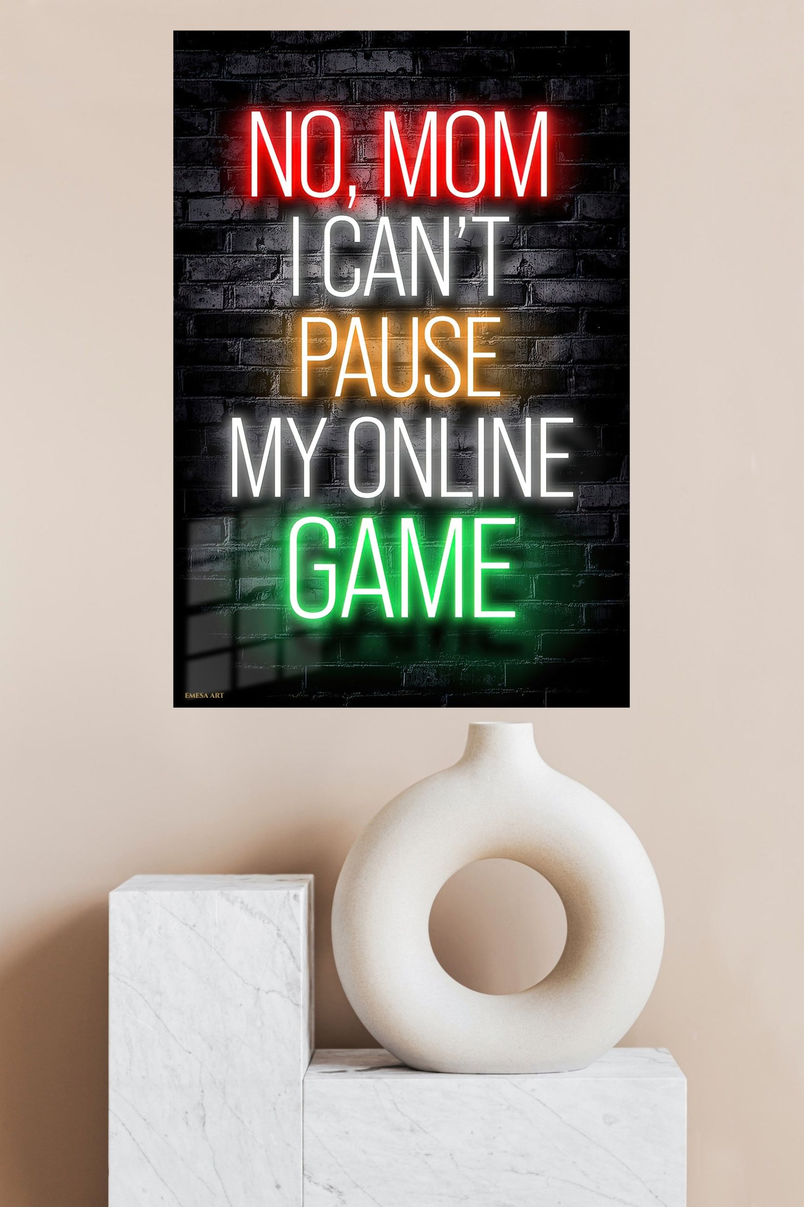 No Mom I Can't Pause My Online Game metal wall art print, view 4