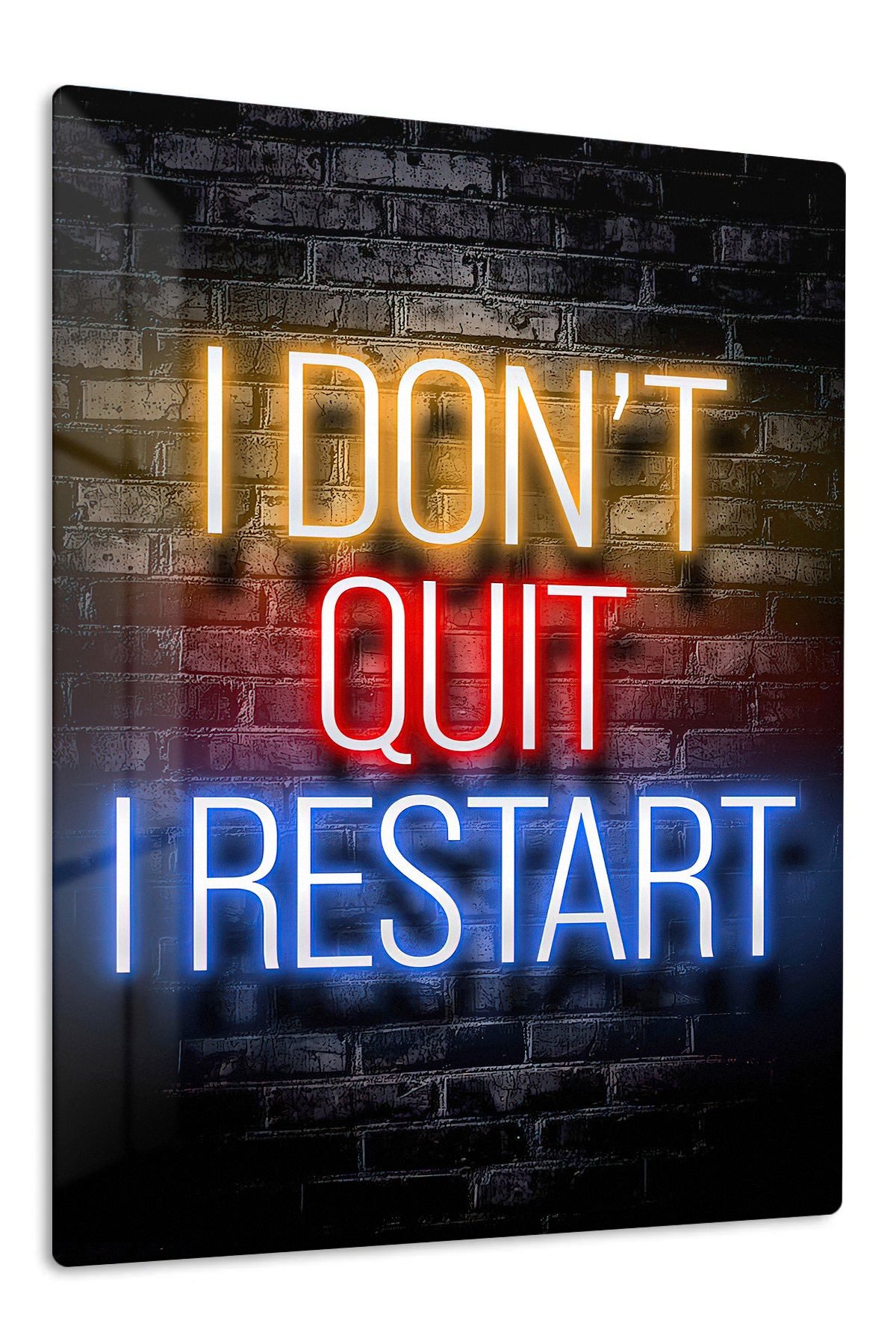 I Don't Quit I Restart Neon Quote metal wall art print