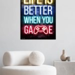 Life Is Better When You Game Neon Sign metal wall art print, view 5